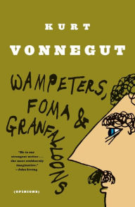 Wampeters, Foma & Granfalloons (Opinions) Kurt Vonnegut Author