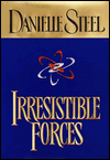 Irresistible Forces - Danielle Steel
