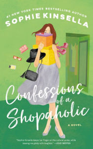 Confessions of a Shopaholic (Shopaholic Series #1) Sophie Kinsella Author