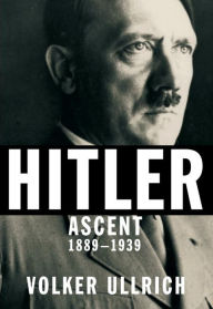 Hitler: Ascent 1889-1939