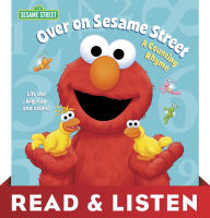 Over on Sesame Street: A Counting Rhyme (Sesame Street Series): Read & Listen Edition Naomi Kleinberg Author