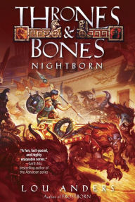 Nightborn (Thrones and Bones Series #2) Lou Anders Author