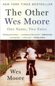 The Other Wes Moore: One Name, Two Fates Wes Moore Author
