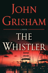 The Whistler John Grisham Author