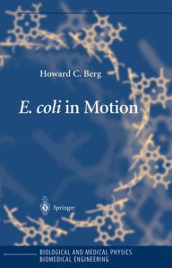 E. coli in Motion Howard C. Berg Author
