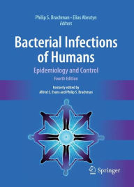 Bacterial Infections of Humans: Epidemiology and Control Alfred S. Evans Editor