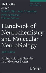 Handbook of Neurochemistry and Molecular Neurobiology: Amino Acids and Peptides in the Nervous System Simo S. Oja Editor