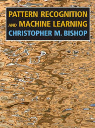 Pattern Recognition and Machine Learning Christopher M. Bishop Author