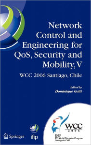Network Control and Engineering for QoS, Security and Mobility, V: IFIP 19th World Computer Congress,TC-6, 5th IFIP International Conference on Networ