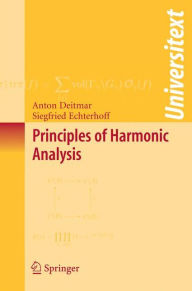 Principles of Harmonic Analysis Anton Deitmar Author