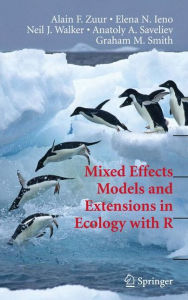 Mixed Effects Models and Extensions in Ecology with R Alain Zuur Author