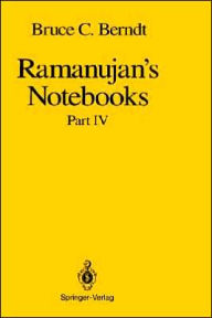 Ramanujan's Notebooks: Part IV Bruce C. Berndt Author