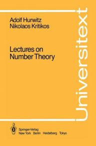 Lectures on Number Theory Adolf Hurwitz Author