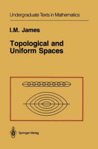 Topological and Uniform Spaces I.M. James Author