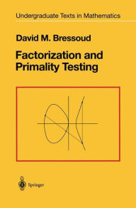 Factorization and Primality Testing David M. Bressoud Author