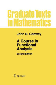 A Course in Functional Analysis John B Conway Author