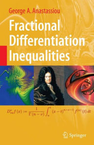 Fractional Differentiation Inequalities George A. Anastassiou Author