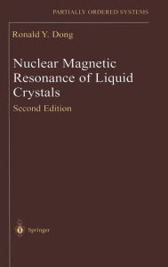 Nuclear Magnetic Resonance of Liquid Crystals, 2e Ronald Y Dong Author