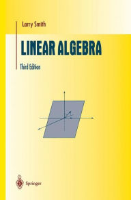 Linear Algebra Larry Smith Author