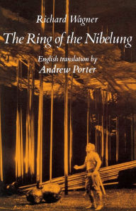 The Ring of the Nibelung Richard Wagner Author
