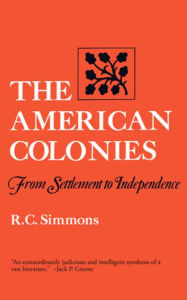 The American Colonies: From Settlement to Independence R. C. Simmons Author