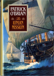The Ionian Mission (Aubrey-Maturin Series #8) Patrick O'Brian Author