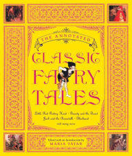 The Annotated Classic Fairy Tales Maria Tatar Editor