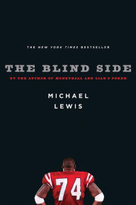 The Blind Side: Evolution of a Game Michael Lewis Author