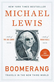 Boomerang: Travels in the New Third World Michael Lewis Author