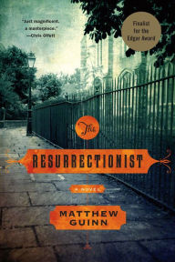 The Resurrectionist - Matthew Guinn