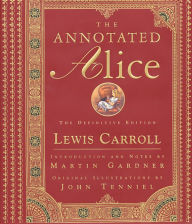The Annotated Alice: The Definitive Edition Lewis Carroll Author