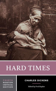 Hard Times: A Norton Critical Edition Charles Dickens Author