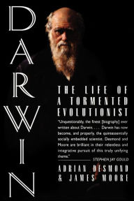 Darwin: The Life of a Tormented Evolutionist Adrian Desmond Author