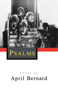 Psalms: Poems April Bernard Author