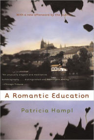 A Romantic Education Patricia Hampl Author