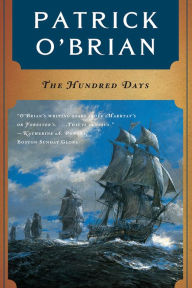 The Hundred Days (Aubrey-Maturin Series #19) Patrick O'Brian Author