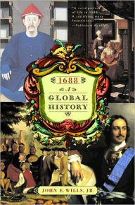 1688: A Global History John E. Wills Jr. Ph.D. Author
