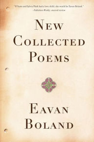 New Collected Poems Eavan Boland Author