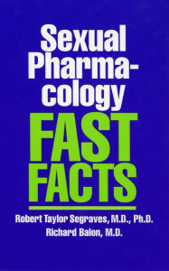 Sexual Pharmacology: Fast Facts Richard Balon Author