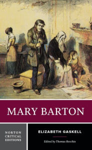 Mary Barton: A Norton Critical Edition Elizabeth Gaskell Author