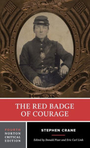 The Red Badge of Courage: A Norton Critical Edition Stephen Crane Author
