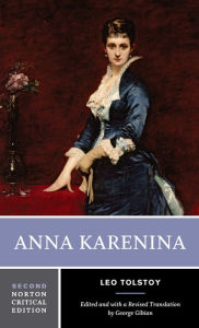 Anna Karenina: A Norton Critical Edition Leo Tolstoy Author