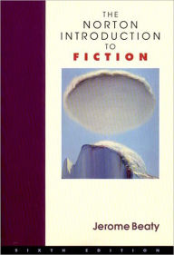 The Norton Introduction to Fiction Jerome Beaty Editor