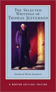 The Selected Writings of Thomas Jefferson Thomas Jefferson Author