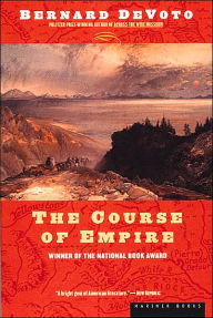 The Course Of Empire Bernard DeVoto Author