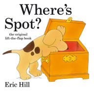 Where's Spot? Eric Hill Author