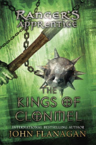 The Kings of Clonmel (Ranger's Apprentice Series #8) John Flanagan Author