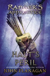 Halt's Peril (Ranger's Apprentice Series #9) John Flanagan Author