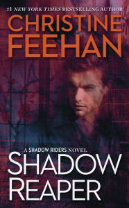 Shadow Reaper (Shadow Riders Series #2) Christine Feehan Author