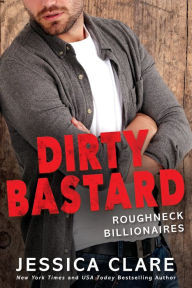 Dirty Bastard Jessica Clare Author